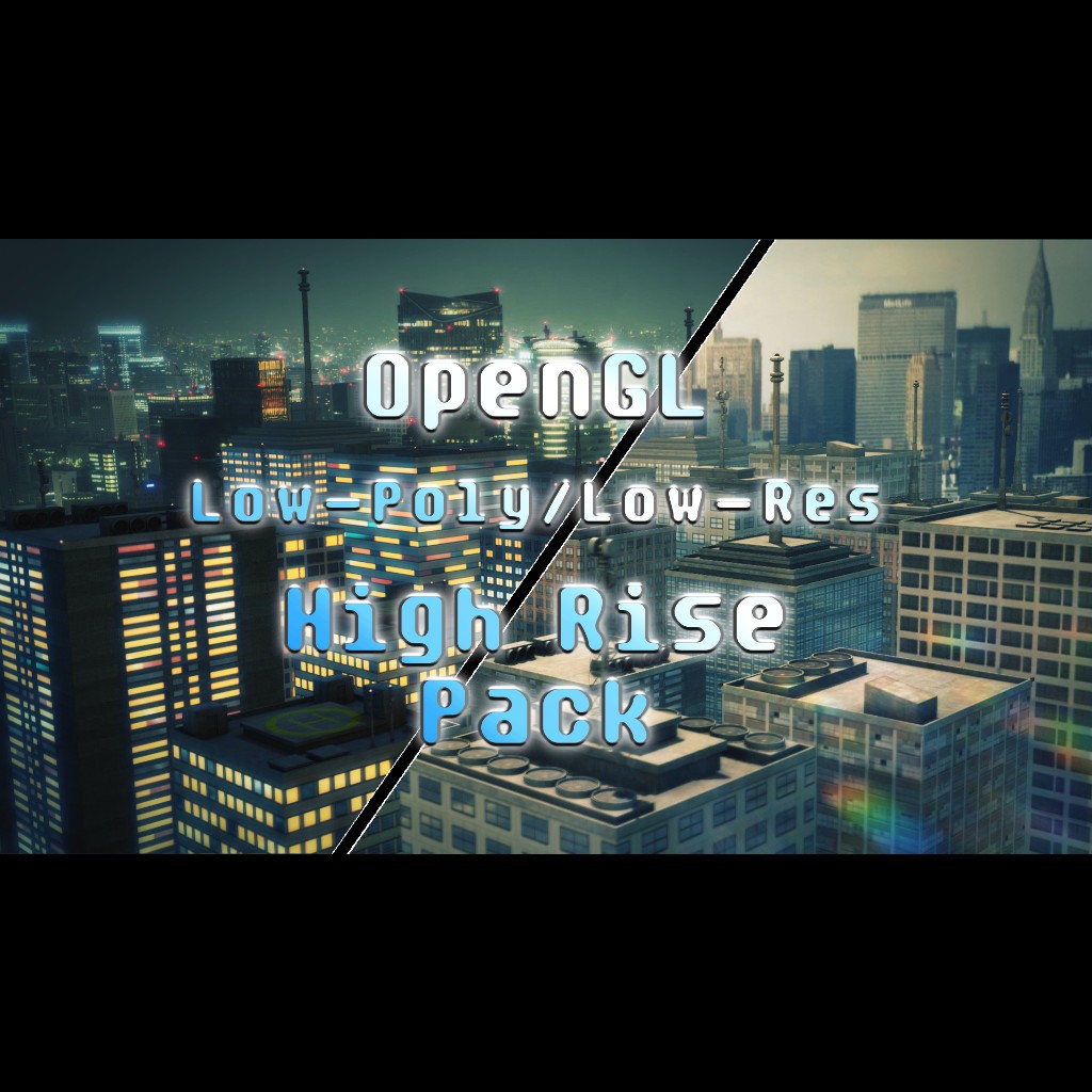 OpenGl High Rise Pack