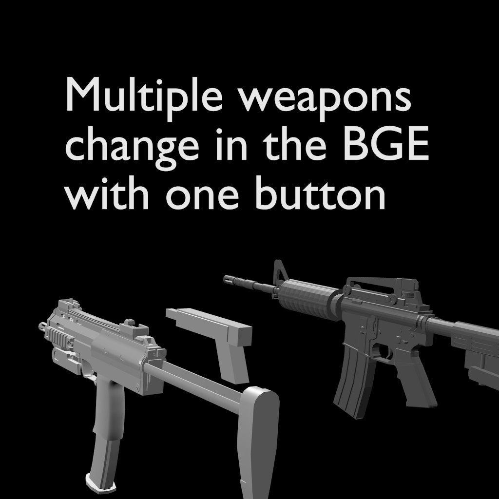 Multiple weapons change in the BGE with one button.