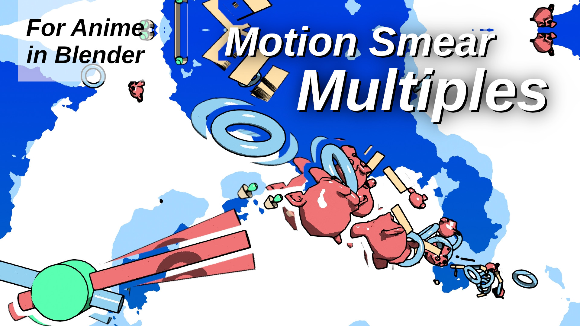 For Anime - Motion Smear - Multiples