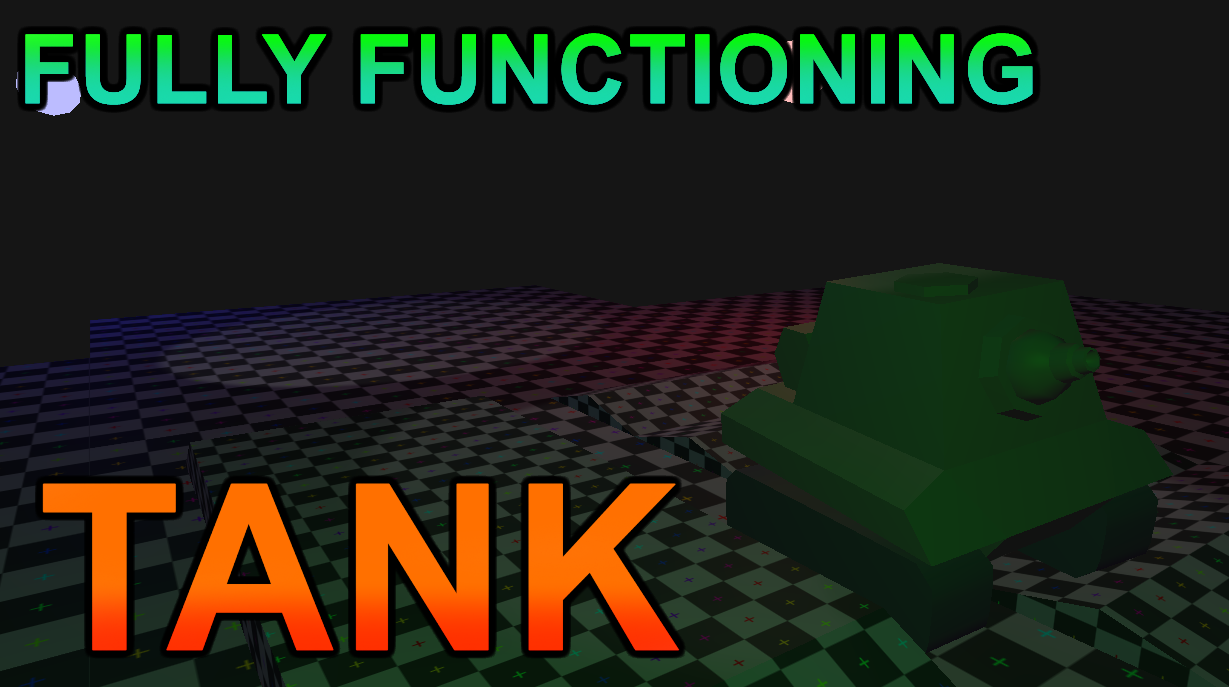 Fully Functioning Tank
